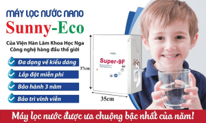 Máy lọc nước Nano của SunnyEco luôn đảm bảo chất lượng cho nguồn nước