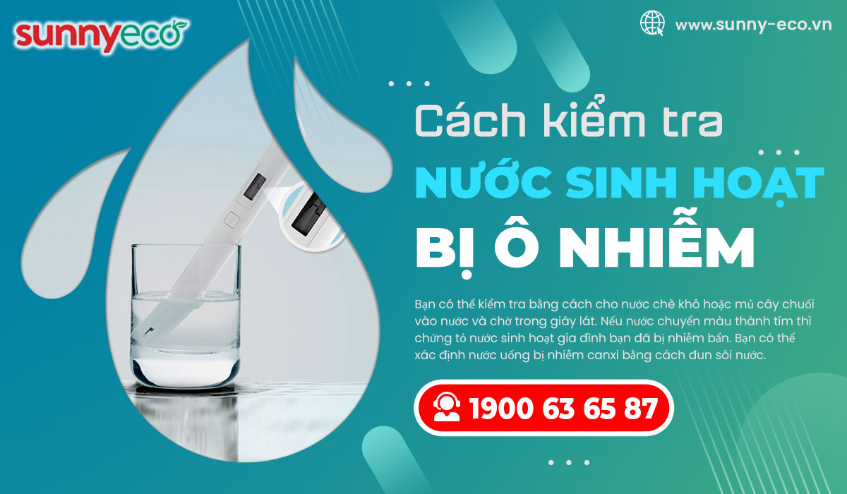 Cách kiểm tra nước sinh hoạt bị ô nhiễm